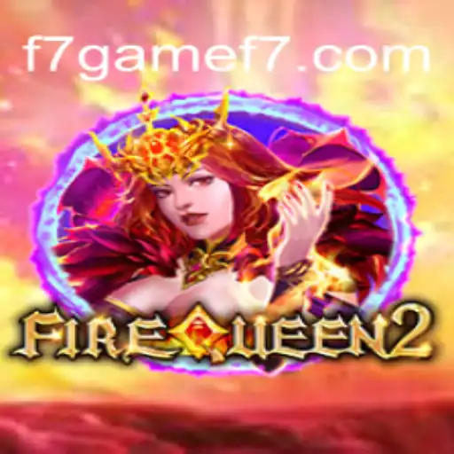 Discover the Thrilling World of FireQueen2 in F7.Game Cassino❤️ Exploda nas Mesas!